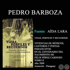 PEDRO BARBOZA - VIDAS, PERFILES Y RECUERDOS (TOMO II)